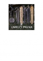 Folklorika s názvem Umrlčí prkna. 